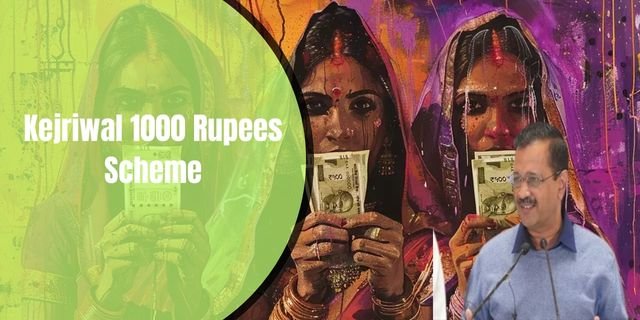 Kejriwal 1000 Rupees Scheme 